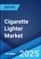 Cigarette Lighter Market Report by Product Type, Material Type, Distribution Channel, and Region 2024-2032 - Product Thumbnail Image