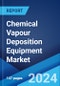 Chemical Vapour Deposition Equipment Market Report by Technology, Application, End User, and Region 2024-2032 - Product Thumbnail Image