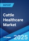 Cattle Healthcare Market by Product Type (Vaccines, Pharmaceuticals, Feed additives), End User (Dairy farms, Veterinary hospitals, and Others), and Region 2024-2032 - Product Thumbnail Image