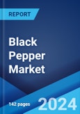 Black Pepper Market Report by Product, Source, Form, Distribution Channel, Application, and Country 2024-2032- Product Image