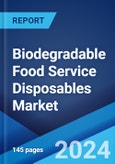 Biodegradable Food Service Disposables Market Report by Raw Material Type, Product Type, Distribution Channel, and Region 2024-2032- Product Image