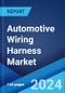 Automotive Wiring Harness Market Report by Application, Material Type, Transmission Type, Vehicle Type, Category, Component, and Region 2024-2032 - Product Image