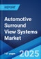 Automotive Surround View Systems Market Report by Type (Touch Screen Control, Infrared Remote Control, and Others), Functioning (Automatic, Manual), Vehicle Type (Commercial Vehicles, Passenger Vehicles), End-User (Aftermarket, OEMs), and Region 2024-2032 - Product Image