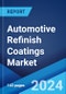 Automotive Refinish Coatings Market Report by Resin Type, Product Type, Technology, Vehicle Type, and Region 2024-2032 - Product Image