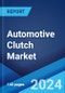 Automotive Clutch Market Report by Vehicle Type, Transmission Type, Clutch Type, Clutch Disk/Plate Size, Distribution Channel, Material Type, and Region 2024-2032 - Product Image