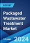 Packaged Wastewater Treatment Market Report by Technology, End Use Sector, and Region 2024-2032 - Product Image