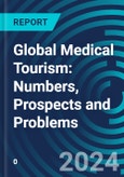 Global Medical Tourism: Numbers, Prospects and Problems- Product Image