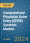 Computerized Physician Order Entry (CPOE) Systems Market - Global Industry Analysis, Size, Share, Growth, Trends, and Forecast 2031 - By Product, Technology, Grade, Application, End-user, Region: (North America, Europe, Asia Pacific, Latin America and Middle East and Africa) - Product Image