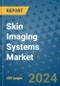 Skin Imaging Systems Market - Global Industry Analysis, Size, Share, Growth, Trends, and Forecast 2031 - By Product, Technology, Grade, Application, End-user, Region: (North America, Europe, Asia Pacific, Latin America and Middle East and Africa) - Product Thumbnail Image