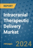 Intracranial Therapeutic Delivery Market - Global Industry Analysis, Size, Share, Growth, Trends, and Forecast 2031 - By Product, Technology, Grade, Application, End-user, Region: (North America, Europe, Asia Pacific, Latin America and Middle East and Africa)- Product Image