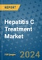 Hepatitis C Treatment Market - Global Industry Analysis, Size, Share, Growth, Trends, and Forecast 2031 - By Product, Technology, Grade, Application, End-user, Region: (North America, Europe, Asia Pacific, Latin America and Middle East and Africa) - Product Image