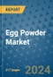 Egg Powder Market - Global Industry Analysis, Size, Share, Growth, Trends, and Forecast 2023-2030 - (By Type Coverage, End User Coverage, Distribution Channel Coverage, Geographic Coverage and By Company) - Product Thumbnail Image