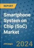 Smartphone System on Chip (SoC) Market - Global Industry Analysis, Size, Share, Growth, Trends, and Forecast 2031 - By Product, Technology, Grade, Application, End-user, Region: (North America, Europe, Asia Pacific, Latin America and Middle East and Africa)- Product Image