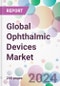 Global Ophthalmic Devices Market - Product Image