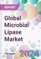 Global Microbial Lipase Market - Product Image