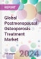 Global Postmenopausal Osteoporosis Treatment Market - Product Thumbnail Image
