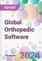 Global Orthopedic Software Market Analysis & Forecast to 2024-2034 - Product Thumbnail Image