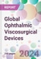 Global Ophthalmic Viscosurgical Devices Market Analysis & Forecast to 2024-2034 - Product Image