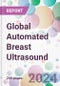 Global Automated Breast Ultrasound Market Analysis & Forecast to 2024-2034 - Product Image