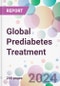 Global Prediabetes Treatment Market Analysis & Forecast to 2024-2034 - Product Image
