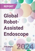 Global Robot-Assisted Endoscope Market Analysis & Forecast to 2024-2034- Product Image
