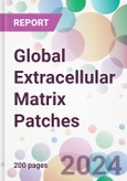 Global Extracellular Matrix Patches Market Analysis & Forecast to 2024-2034- Product Image