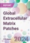 Global Extracellular Matrix Patches Market Analysis & Forecast to 2024-2034 - Product Thumbnail Image