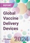 Global Vaccine Delivery Devices Market Analysis & Forecast to 2024-2034 - Product Image