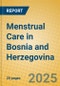 Menstrual Care in Bosnia and Herzegovina - Product Image