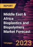 Middle East & Africa Bioplastics and Biopolymers Market Forecast to 2030 - Regional Analysis - by Product Type and End-Use Industry- Product Image