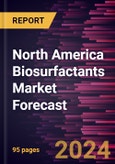 North America Biosurfactants Market Forecast to 2030 - Regional Analysis - by Type and Application- Product Image