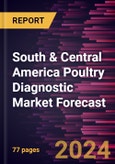 South & Central America Poultry Diagnostic Market Forecast to 2030 - Regional Analysis - By Test Type and Disease- Product Image