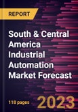 South & Central America Industrial Automation Market Forecast to 2030 - Regional Analysis - by Component, System, and End User- Product Image