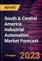 South & Central America Industrial Automation Market Forecast to 2030 - Regional Analysis - by Component, System, and End User - Product Thumbnail Image