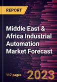 Middle East & Africa Industrial Automation Market Forecast to 2030 - Regional Analysis - by Component, System, and End User- Product Image