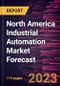 North America Industrial Automation Market Forecast to 2030 - Regional Analysis - by Component, System, and End User - Product Image