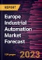 Europe Industrial Automation Market Forecast to 2030 - Regional Analysis - by Component, System, and End User - Product Image