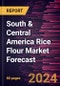 South & Central America Rice Flour Market Forecast to 2030 - Regional Analysis - by Type, Category, and Application, - Product Thumbnail Image