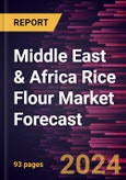 Middle East & Africa Rice Flour Market Forecast to 2030 - Regional Analysis - by Type, Category, and Application- Product Image