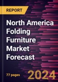 North America Folding Furniture Market Forecast to 2030 - Regional Analysis - By Product Type (Tables, Chairs, Sofas and Beds, and Others), Material (Wood, Metal, and Plastic), Application (Residential, Commercial, and Others), and Distribution Channel (Online and Offline)- Product Image