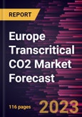 Europe Transcritical CO2 Market Forecast to 2030 - Regional Analysis - By Application (Ice Skating Rinks, Food Processing & Storage Facilities, Heat Pumps, Supermarkets & Convenience Stores, and Others) and Function (Air Conditioning, Refrigeration, and Heating)- Product Image