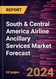 South & Central America Airline Ancillary Services Market Forecast to 2030 - Regional Analysis - by Type (Baggage Fees, On-Board Retail and A La Carte Services, Airline Retail, and FFP Mile Sales) and Carrier Type (Full-Service Carriers and Low-Cost Carriers)- Product Image