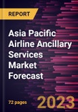 Asia Pacific Airline Ancillary Services Market Forecast to 2030 - Regional Analysis - by Type (Baggage Fees, On-Board Retail and A La Carte Services, Airline Retail, and FFP Mile Sales) and Carrier Type (Full-Service Carriers and Low-Cost Carriers)- Product Image