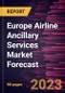 Europe Airline Ancillary Services Market Forecast to 2030 - Regional Analysis - by Type (Baggage Fees, On-Board Retail and A La Carte Services, Airline Retail, and FFP Mile Sales) and Carrier Type (Full-Service Carriers and Low-Cost Carriers) - Product Image