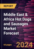 Middle East & Africa Hot Dogs and Sausages Market Forecast to 2030 - Regional Analysis - by Type (Pork, Beef, Chicken, and Others) and Distribution Channel (Supermarkets and Hypermarkets, Convenience Stores, Online Retail, and Others)- Product Image