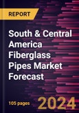 South & Central America Fiberglass Pipes Market Forecast to 2028 - Regional Analysis - by Resin Type (Polyester, Epoxy, Phenolic, and Others) and End-Use (Oil and Gas, Sewage, Chemicals, Agriculture, and Others)- Product Image