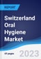 Switzerland Oral Hygiene Market Summary, Competitive Analysis and Forecast to 2027 - Product Thumbnail Image