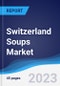 Switzerland Soups Market Summary, Competitive Analysis and Forecast to 2027 - Product Thumbnail Image