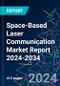 Space-Based Laser Communication Market Report 2024-2034 - Product Thumbnail Image