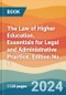 The Law of Higher Education. Essentials for Legal and Administrative Practice. Edition No. 1 - Product Thumbnail Image